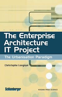 Téléchargez le livre :  The Enterprise Architecture IT Project