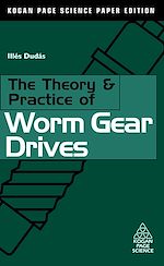 Télécharger le livre :  The Theory and Practice of Worm Gear Drives