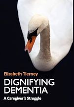 Télécharger le livre :  Dignifying Dementia