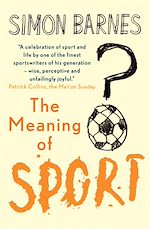 Télécharger le livre :  The Meaning of Sport