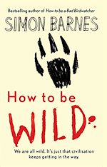 Download this eBook How to be Wild