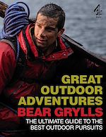 Télécharger le livre :  Bear Grylls Great Outdoor Adventures