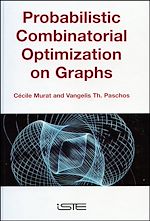 Télécharger le livre :  Probabilistic Combinatorial Optimization on Graphs
