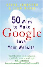 Download this eBook 50 Ways to Make Google Love Your Website