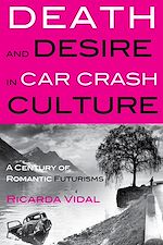 Download this eBook Death and Desire in Car Crash Culture