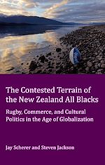 Télécharger le livre :  The Contested Terrain of the New Zealand All Blacks