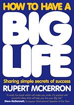 Télécharger le livre :  How to Have A Big Life