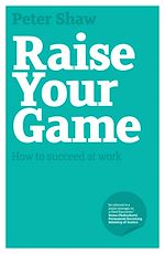 Télécharger le livre :  Raise Your Game