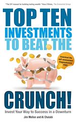 Télécharger le livre :  Top Ten Investments to Beat the Crunch!