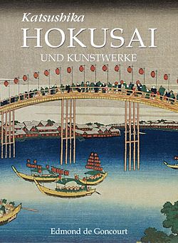 Télécharger le livre :  Katsushika Hokusai und Kunstwerke