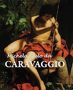 Télécharger le livre :  Michelangelo da Caravaggio