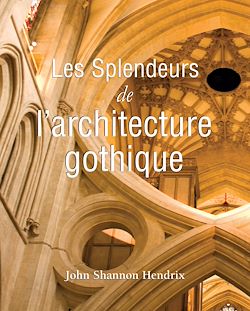 Télécharger le livre :  La splendeur de l'architecture gothique anglaise