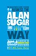 Télécharger le livre :  The Unauthorized Guide To Doing Business the Alan Sugar Way