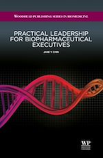 Télécharger le livre :  Practical Leadership for Biopharmaceutical Executives