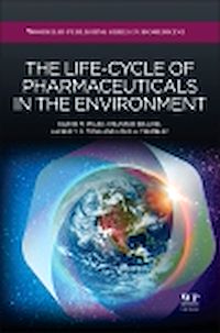 Téléchargez le livre :  The Life-Cycle of Pharmaceuticals in the Environment