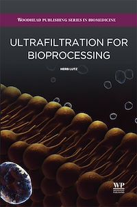 Téléchargez le livre :  Ultrafiltration for Bioprocessing