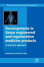 Télécharger le livre :  Developments in Tissue Engineered and Regenerative Medicine Products