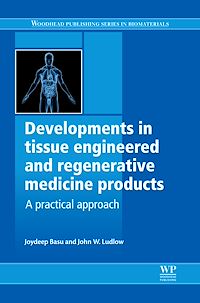 Téléchargez le livre :  Developments in Tissue Engineered and Regenerative Medicine Products