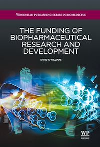 Téléchargez le livre :  The Funding of Biopharmaceutical Research and Development