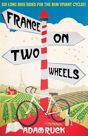 Téléchargez le livre :  France on Two Wheels