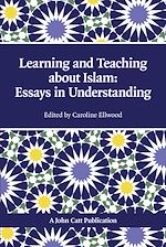 Download this eBook Teaching and Learning About Islam: Essays in Understanding
