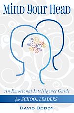 Download this eBook Mind Your Head: An Emotional Intelligence Guide for School Leaders
