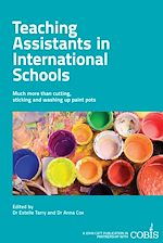 Télécharger le livre :  Teaching Assistants in International Schools: More than cutting, sticking and washing up paint pots!