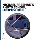 Télécharger le livre :  Michael Freeman's Photo School: Composition