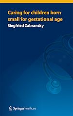 Télécharger le livre :  Caring for Children Born Small for Gestational Age