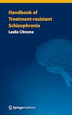 Télécharger le livre :  Handbook of Treatment-resistant Schizophrenia