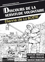 Télécharger le livre :  Discours de la servitude volontaire (Français moderne et moyen Français comparés)