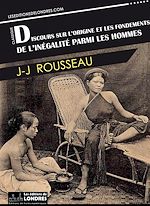 Télécharger le livre :  Discours sur l'origine et les fondements de l'inégalité parmi les hommes