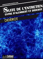 Télécharger le livre :  Suite de l'entretien entre Diderot et d'Alembert