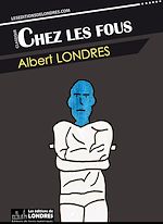 Télécharger le livre :  Chez les fous