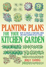 Télécharger le livre :  Planting Plans For Your Kitchen Garden