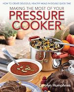 Télécharger le livre :  Making The Most Of Your Pressure Cooker