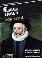 Télécharger le livre :  Essais Livre 1 (Français moderne et moyen Français comparés)