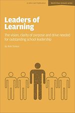 Download this eBook Leaders of Learning: The Vision, Clarity of Purpose and Drive Needed for Outstanding School Leadership