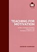 Télécharger le livre :  Teaching for Motivation: Super-charged learning through 'The Invisible Curriculum'