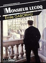 Télécharger le livre :  Monsieur Lecoq
