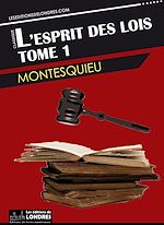 Télécharger le livre :  L'esprit des lois - Tome 1