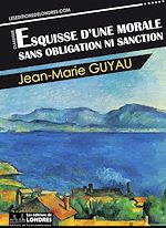 Télécharger le livre :  Esquisse d'une morale sans obligation ni sanction