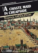 Télécharger le livre :  A chaste maid in Cheapside