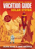 Télécharger le livre :  The Vacation Guide to the Solar System
