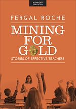 Download this eBook Mining For Gold: Stories of Effective Teachers