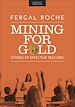 Télécharger le livre :  Mining For Gold: Stories of Effective Teachers