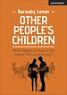 Télécharger le livre :  Other People's Children: What happens to those in the bottom 50% academically?