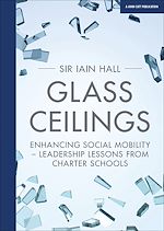 Download this eBook Glass Ceilings: Enchancing social mobility - leadership lessons from charter schools
