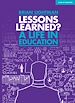 Télécharger le livre :  Lessons Learned: A life in education