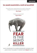 Download this eBook Fear Is The Mind Killer: Why Learning to Learn deserves lesson time - and how to make it work for your pupils